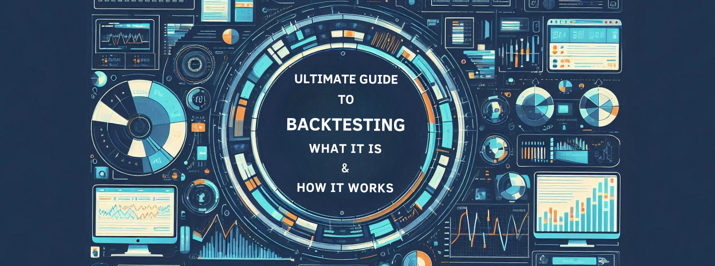 Ultimate Guide to Backtesting: What It Is & How It Works?